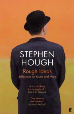 Rough Ideas by Stephen Hough