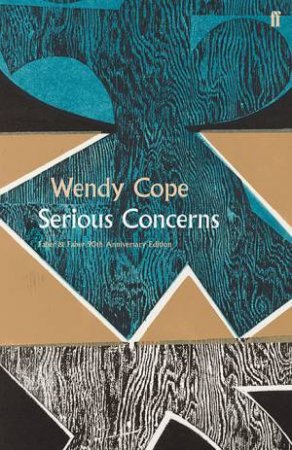 Serious Concerns by Wendy Cope