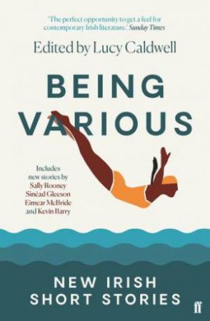 Being Various by Lucy Caldwell & Various