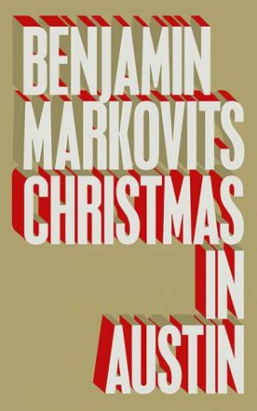 Christmas In Austin by Benjamin Markovits