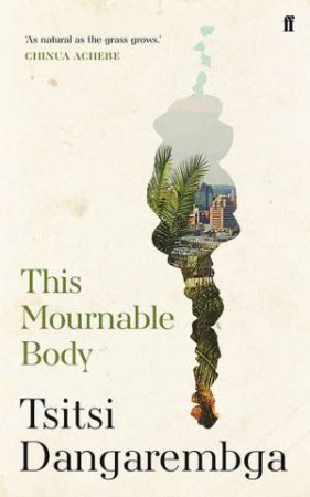 This Mournable Body by Tsitsi Dangarembga