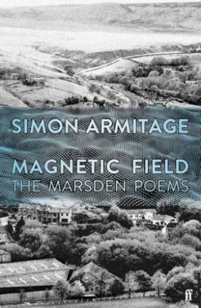Magnetic Field by Simon Armitage