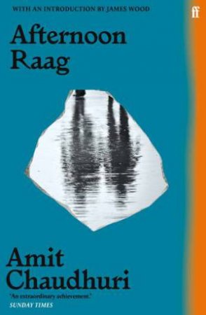 Afternoon Raag by Amit Chaudhuri