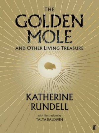 The Golden Mole by Katherine Rundell