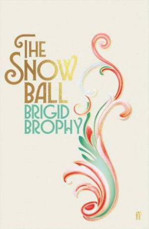 The Snow Ball by Brigid Brophy