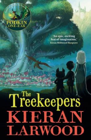 The Treekeepers by Kieran Larwood