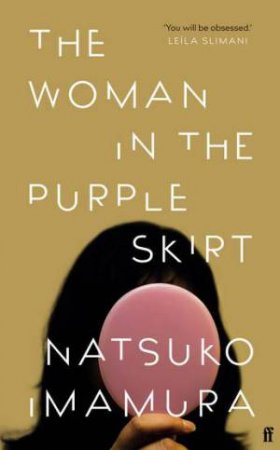 The Woman In The Purple Skirt by Natsuko Imamura