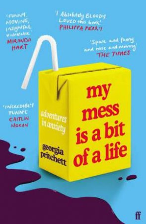 My Mess Is A Bit Of A Life by Georgia Pritchett