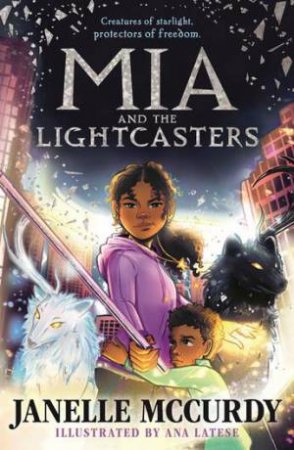 Mia And The Lightcasters by Janelle McCurdy & Ana Latese 