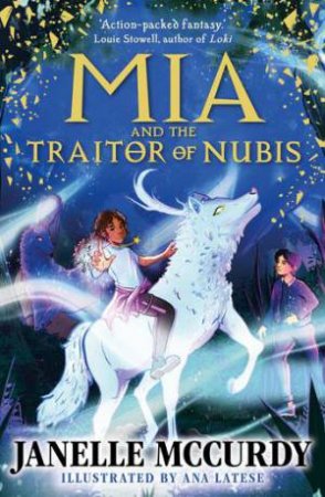 Mia and the Traitor of Nubis by Janelle McCurdy & Ana Latese