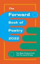 The Forward Book Of Poetry 2022