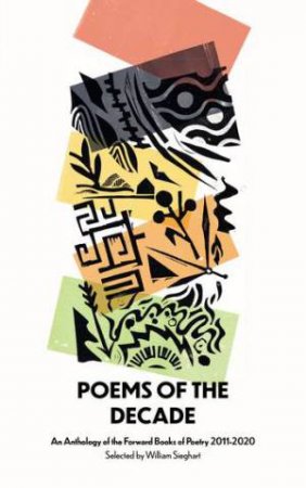 Poems Of The Decade 2011-2020 by Various