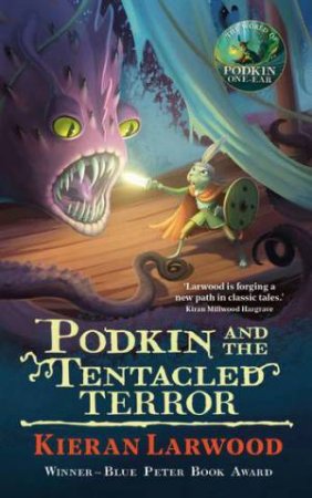 Podkin and the Tentacled Terror by David Wyatt & Kieran Larwood