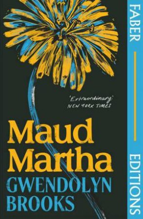 Maud Martha (Faber Editions) by Gwendolyn Brooks