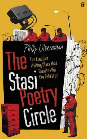 The Stasi Poetry Circle by Philip Oltermann