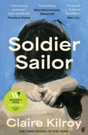 Soldier Sailor by Claire Kilroy