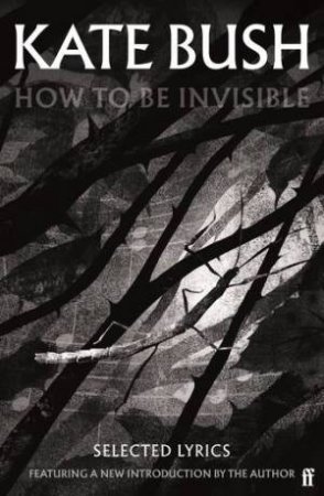 How to be Invisible by Kate Bush