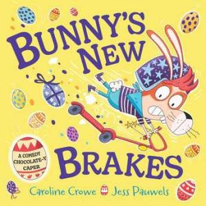 Bunny's New Brakes by Caroline Crowe