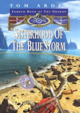 Sisterhood Of The Blue Storm by Tom Arden