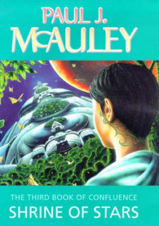 Shrine Of Stars by Paul J McAuley