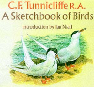 A Sketchbook Of Birds by C F Tunnicliffe