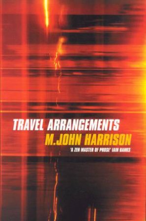 Travel Arrangements by M John Harrison