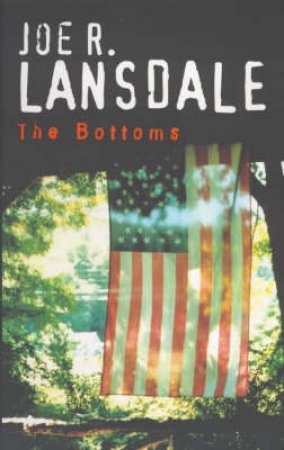 The Bottoms by Joe R Lansdale