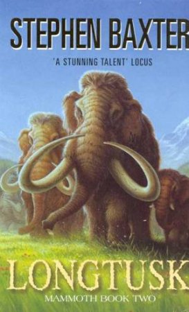 Longtusk by Stephen Baxter