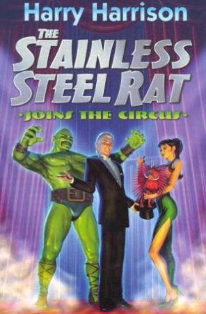 The Stainless Steel Rat Joins The Circus by Harry Harrison