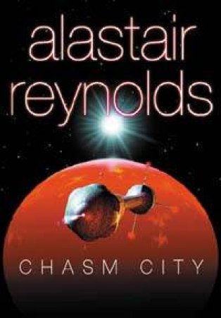 Chasm City by Alastair Reynolds