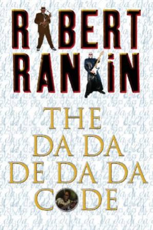 The Da-Da-De-Da-Da Code by Robert Rankin