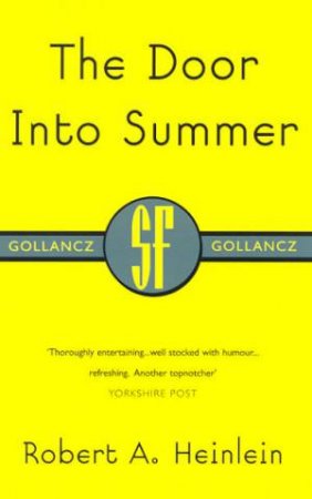 SF Collectors' Edition: The Door Into Summer by Robert A Heinlein