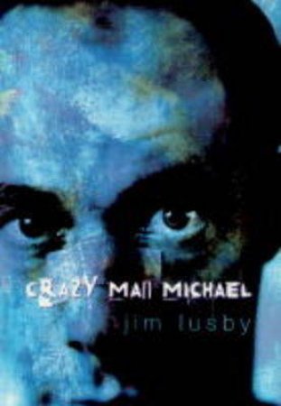 A Carl McCadden Mystery: Crazy Man Michael by Jim Lusby