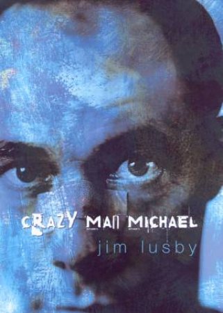 A Carl McCadden Mystery: Crazy Man Michael by Jim Lusby