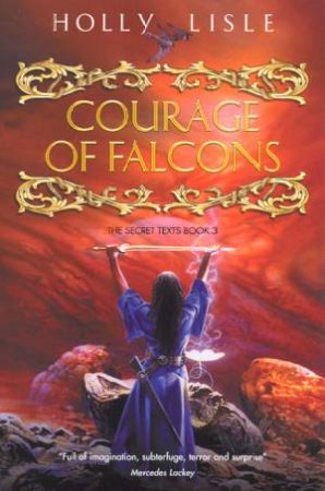 Courage Of Falcons by Holly Lisle