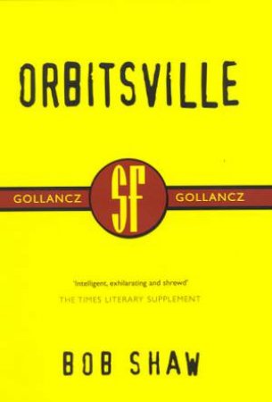 SF Collectors' Edition: Orbitsville by Bob Shaw