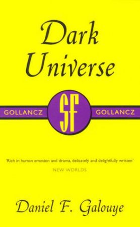 SF Collectors' Edition: Dark Universe by Daniel F Galouye