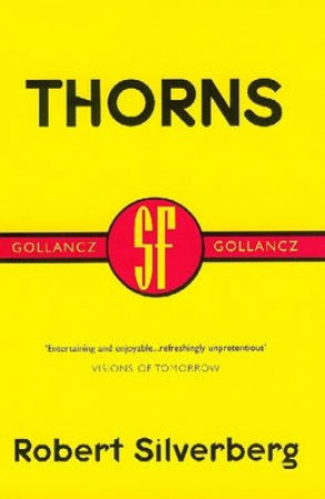 SF Collectors Edition: Thorns by Robert Silverberg