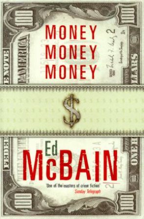 Money, Money, Money by Ed McBain