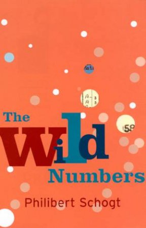 The Wild Numbers by Philibert Schogt