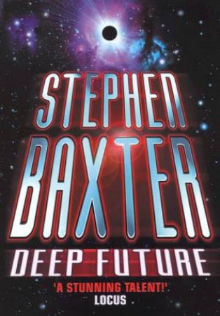 Deep Future by Stephen Baxter