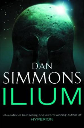 Ilium by Dan Simmons