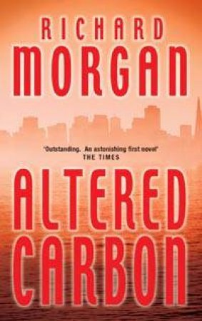 Altered Carbon by Richard Morgan