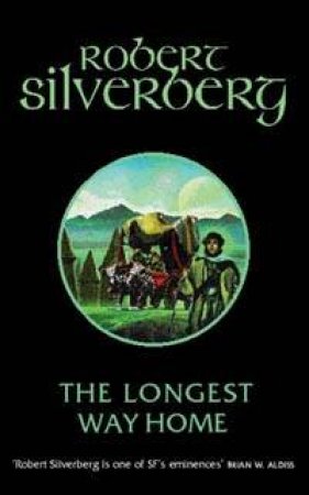 The Longest Way Home by Robert Silverberg