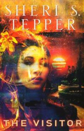 The Visitor by Sheri S Tepper