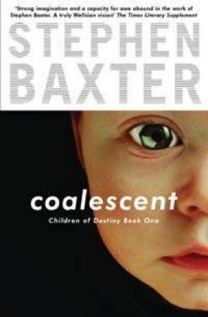 Coalescent by Stephen Baxter