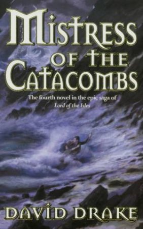 Mistress Of The Catacombs by David Drake