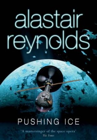 Pushing Ice by Alastair Reynolds