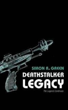 Deathstalker Legacy by Simon Green