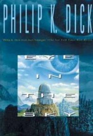 Eye In The Sky by Philip K Dick